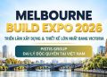 Melbourne Build Expo 2026: Cơ hội chiến lược để doanh nghiệp Việt tham gia chuỗi cung ứng ngành xây dựng Australia